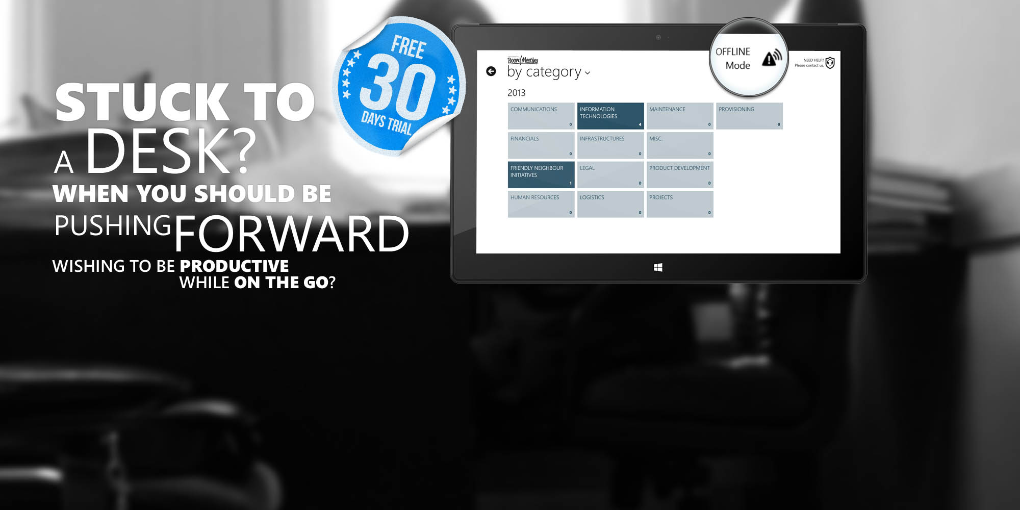 FEELING STUCK TO A DESK WHEN YOU SHOULD BE PUSHING FORWARD? WISHING TO BE ON THE GO?